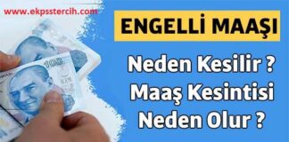 Engelli Aylığı Neden Kesilir ? Engelli Maaş Kesintisi Neden Olur?