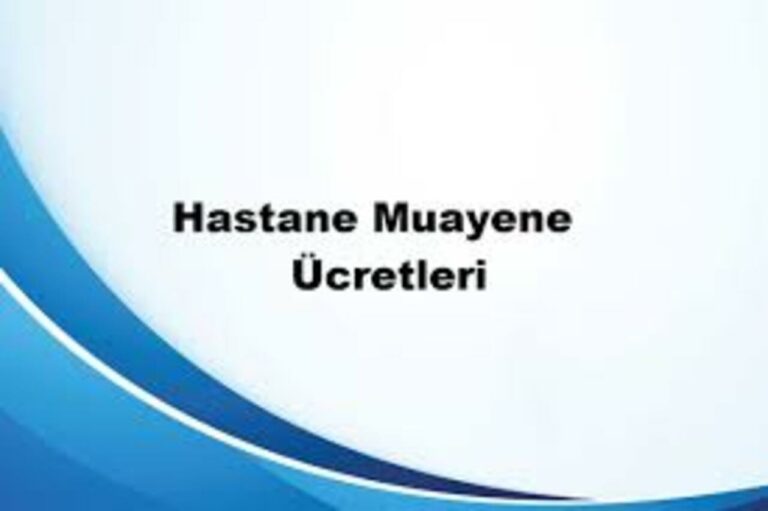Hastane Muayene Ücretleri Ne Kadar 2020