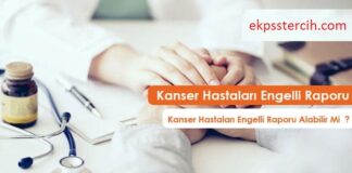 Kanser Hastaları Engelli Raporu Alabilir Mi