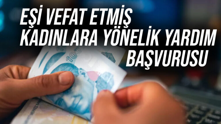 eşi vefat etmiş kadınlara yönelik yardım başvurusu