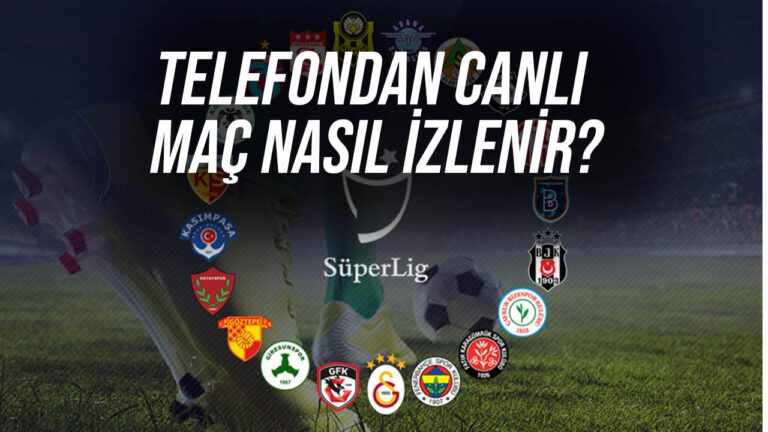 telefondan canlı maç nasıl izlenir